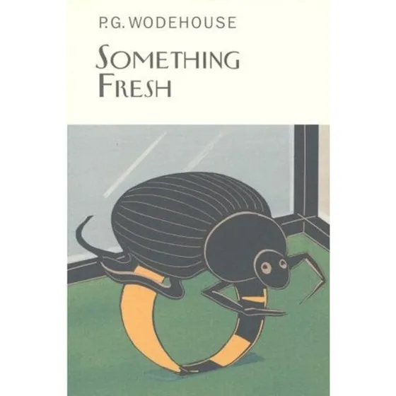 P.G. Wodehouse: Something Fresh (Blandings Castle)