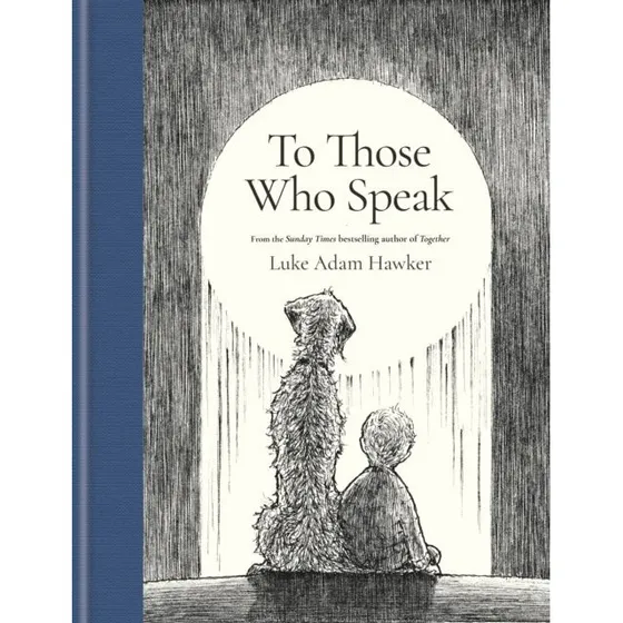 Luke Adam Hawker: To Those Who Speak