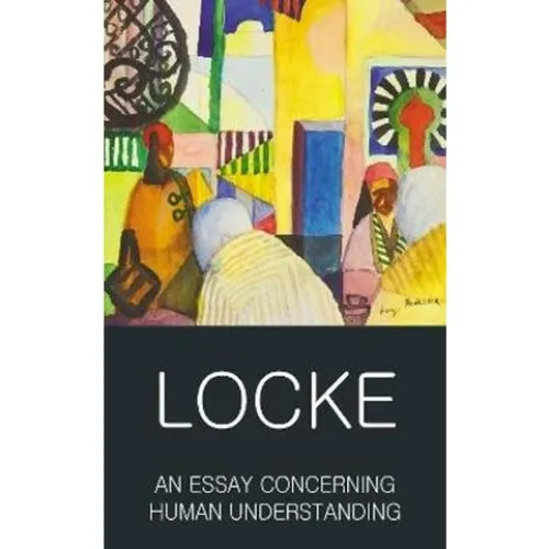 John Locke: An Essay Concerning Human Understanding