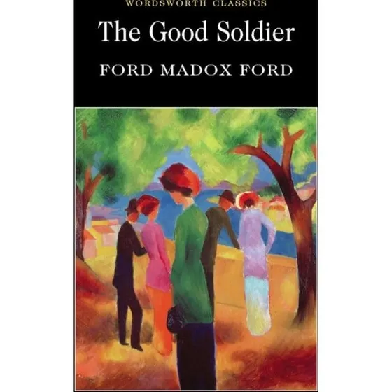 The Good Soldier - Ford Madox Ford