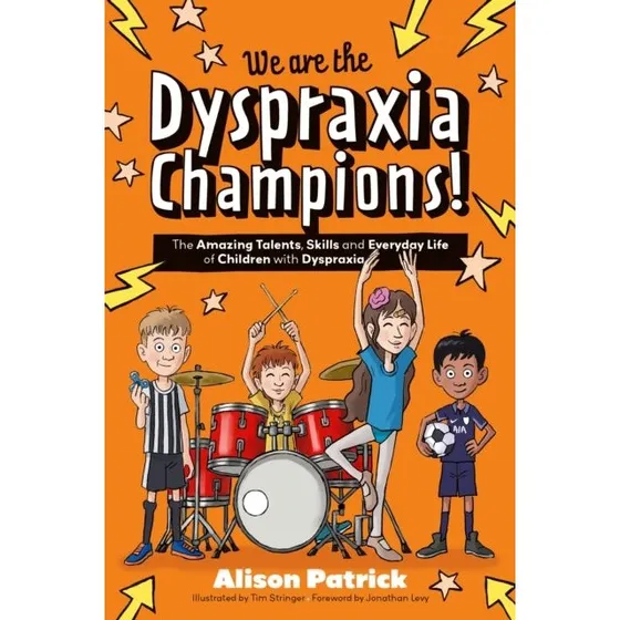 We Are The Dyspraxia Champions! - Alison Patrick