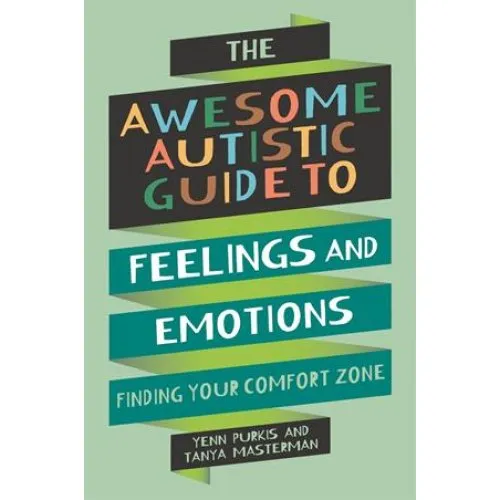 The Awesome Autistic Guide to Feelings and Emotions - Bog