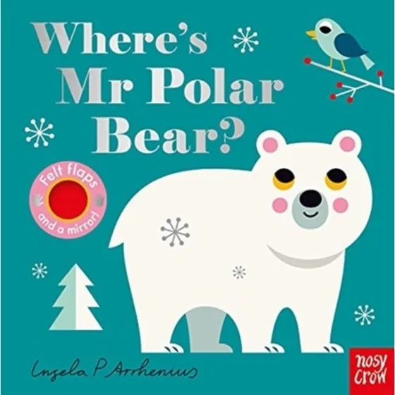 Where's Mr Polar Bear? - Ingela P. Arrhenius