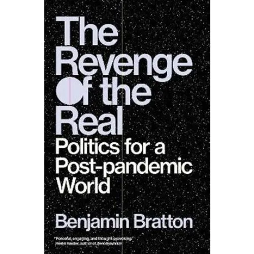 The Revenge of the Real - Benjamin H. Bratton (Bog)