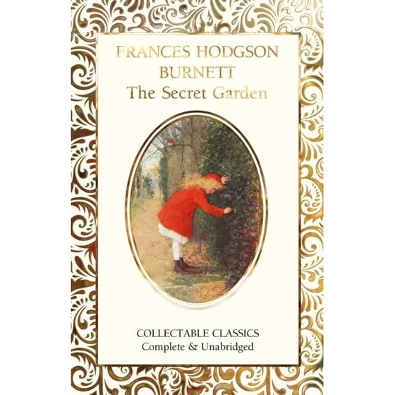 The Secret Garden - Frances Hodgson Burnett (Flame Tree Collectable)