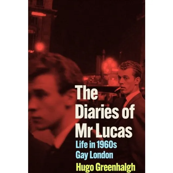 Diaries of Mr Lucas - Hugo Greenhalgh
