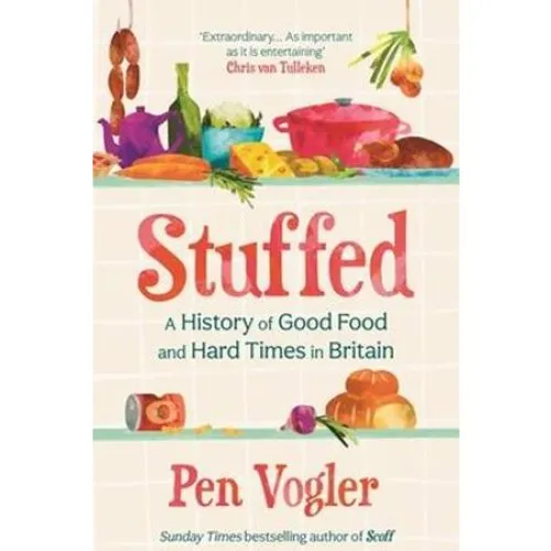 Pen Vogler: Stuffed - En historie om mad og svære tider