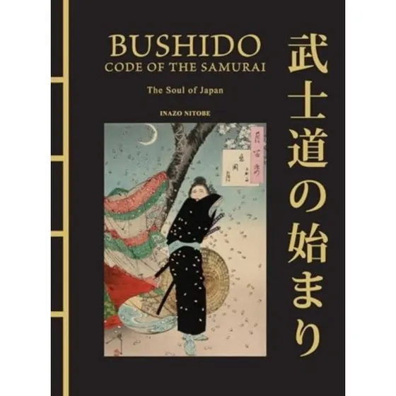 Bushido: The Soul of Japan - Inazo Nitobe
