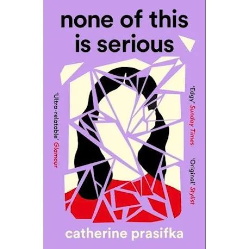 Catherine Prasifka: None of This Is Serious - Bog