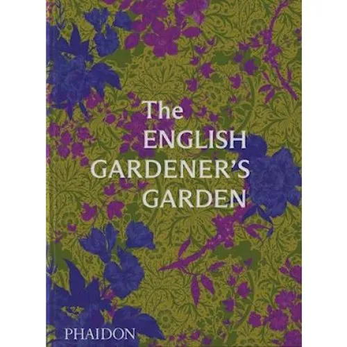 The English Gardener's Garden - Phaidon, T. Compton & T. Musgrave