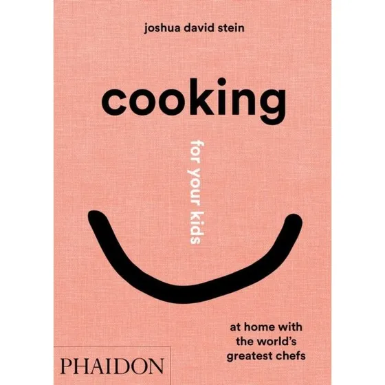 Cooking for Your Kids af Joshua David Stein
