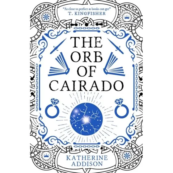 Katherine Addison: Orb of Cairado (Novelle)