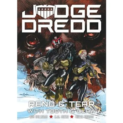 Judge Dredd: Rend and Tear with Tooth and Claw - Rob Williams