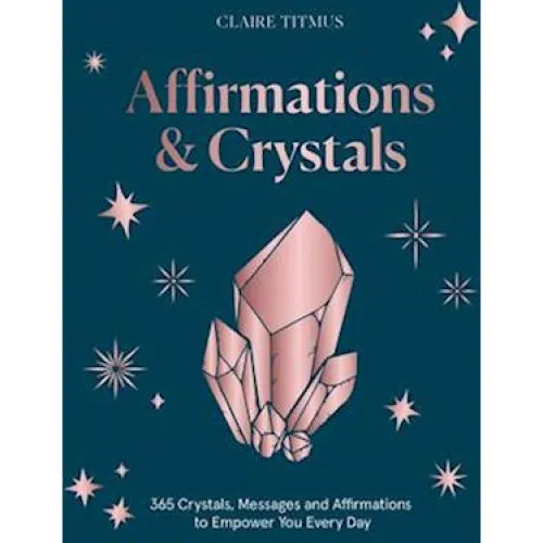 Claire Titmus: Affirmations & Crystals - Bog
