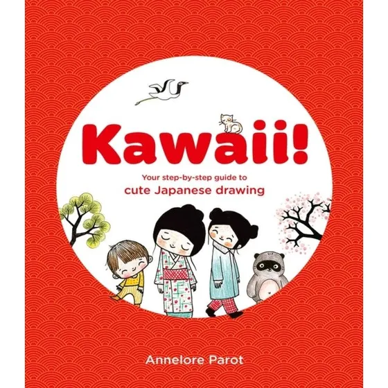 Kawaii! - Annelore Parot