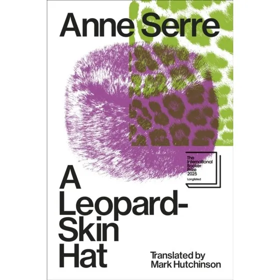 Anne Serre: A Leopard-Skin Hat (Bog)