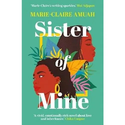 Marie-Claire Amuah: Sister of Mine (Bog)