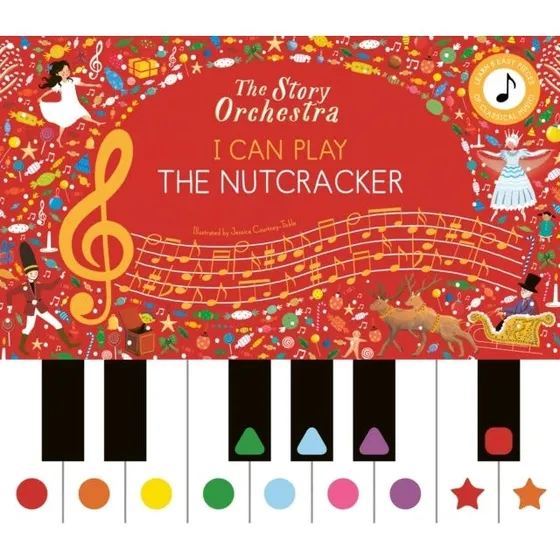 The Story Orchestra: I Can Play The Nutcracker