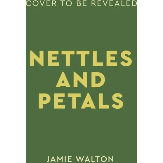 Nettles & Petals - Jamie Walton - Bog