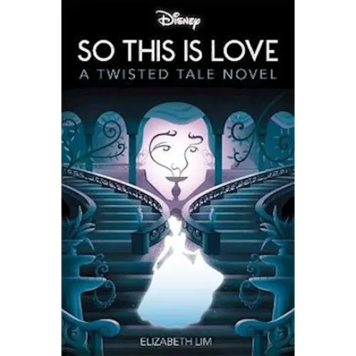 Disney Princess Cinderella: So, This Is Love - Elizabeth Lim
