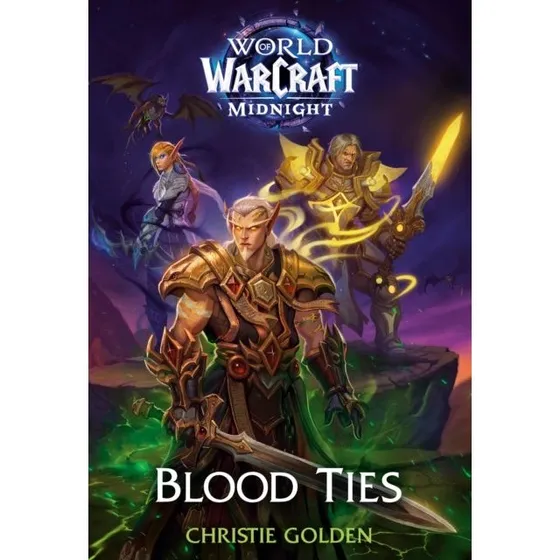 World of Warcraft: Blood Ties (Midnight) - Christie Golden