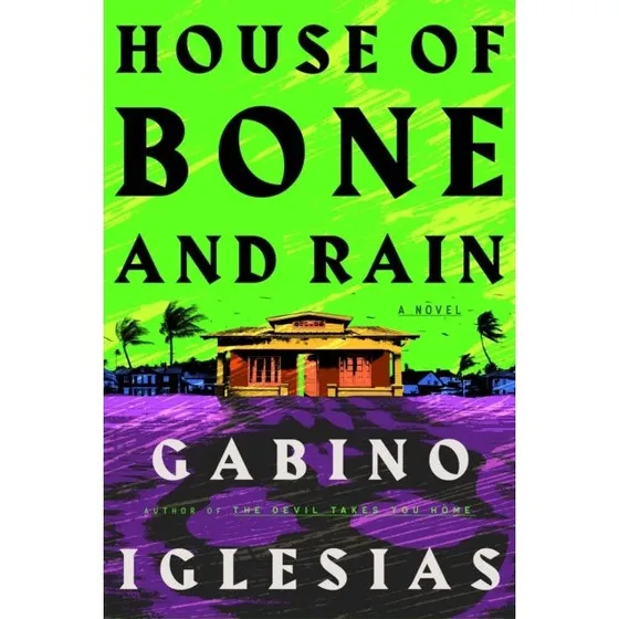 House of Bone and Rain - Gabino Iglesias (Bog)