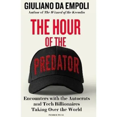 Giuliano da Empoli: The Hour of the Predator (Bog)