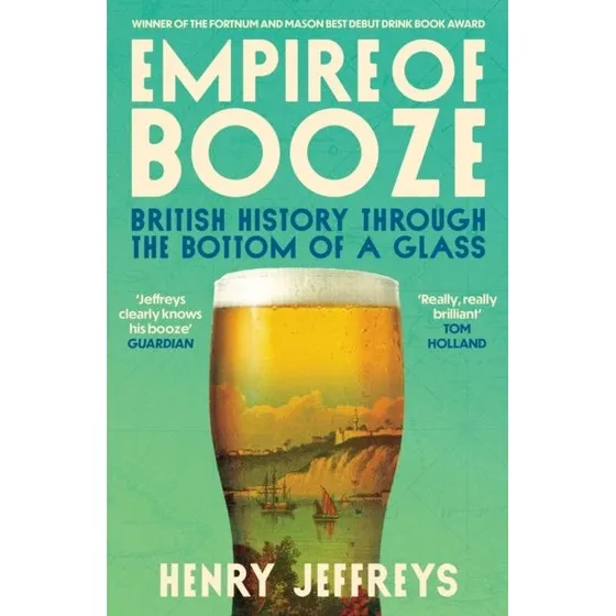 Empire of Booze af Henry Jeffreys