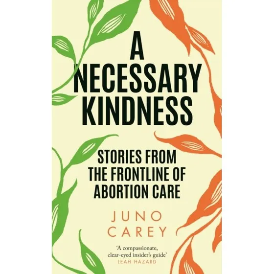 A Necessary Kindness - Juno Carey