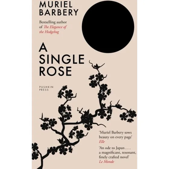 Muriel Barbery: A Single Rose (Trykt bog)