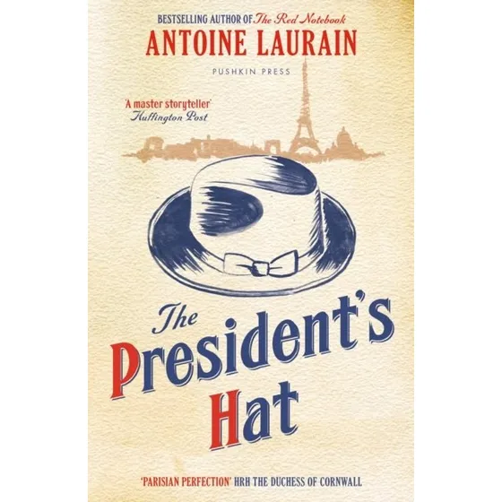 The President's Hat - Antoine Laurain (Bog)