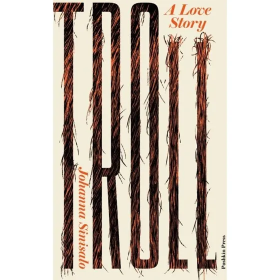 Troll: A Love Story af Johanna Sinisalo