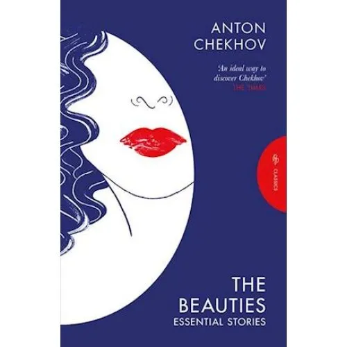 Anton Chekhov: The Beauties - Essential Stories (Bog)