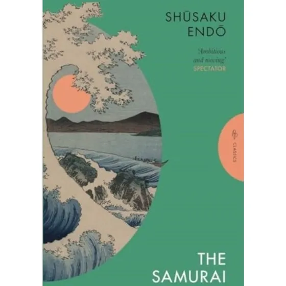 Shusaku Endo: The Samurai
