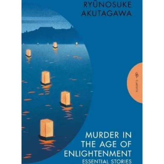Ryunosuke Akutagawa: Murder in the Age of Enlightenment