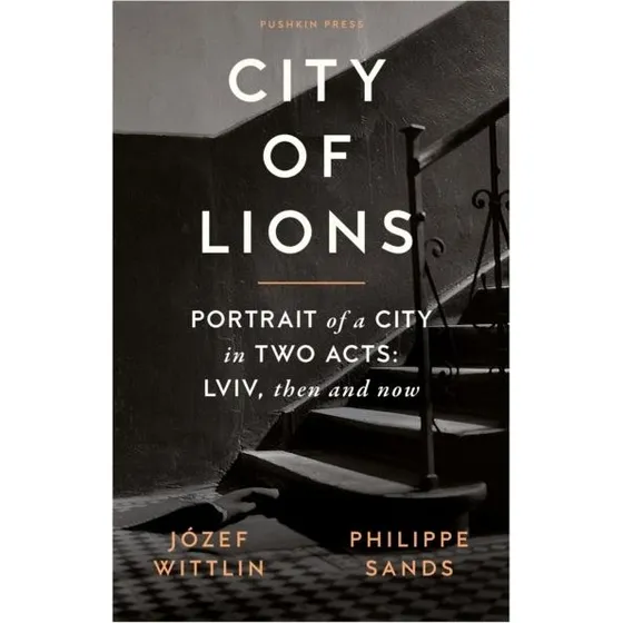 City of Lions - Philippe Sands & Jozef Wittlin