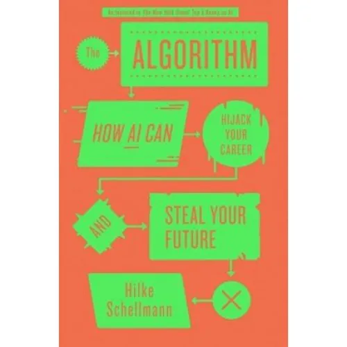 Hilke Schellmann: The Algorithm - Bog