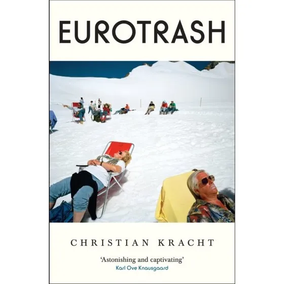 Eurotrash - Christian Kracht (Bog)
