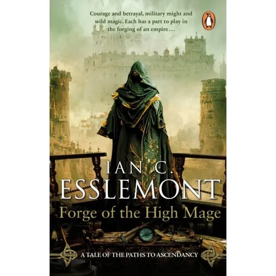 Forge of the High Mage - Ian C. Esslemont