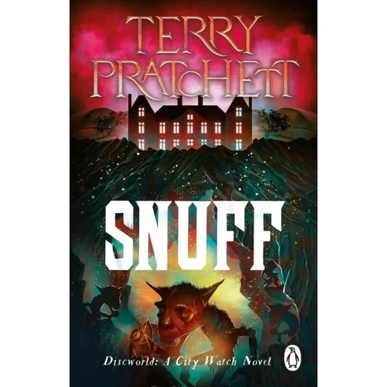 Terry Pratchett: Snuff - Discworld City Watch #8
