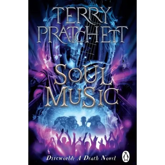 Terry Pratchett: Soul Music - Discworld