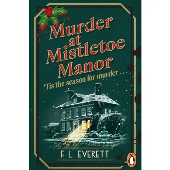 Murder at Mistletoe Manor - F. L. Everett - Bog
