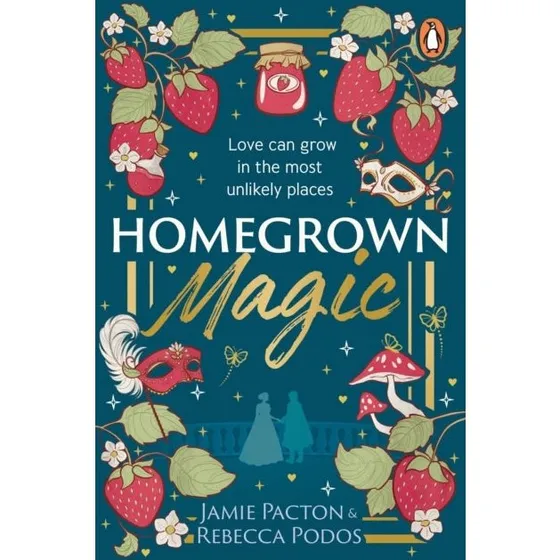 Homegrown Magic - Rebecca Podos & Jamie Pacton
