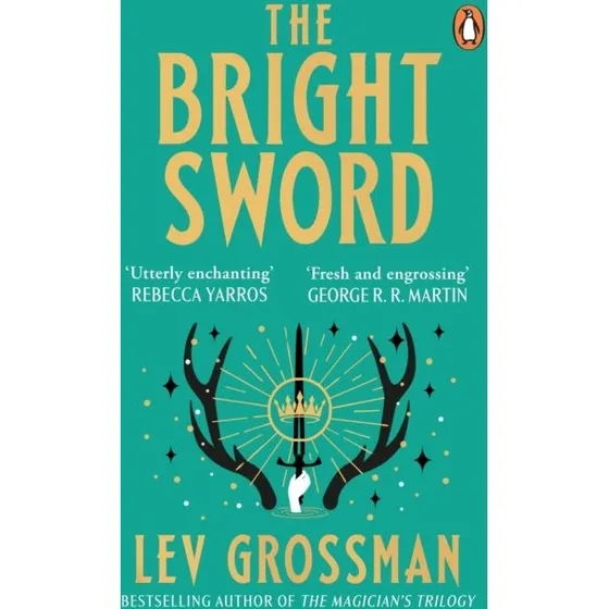 The Bright Sword - Lev Grossman (Bog)