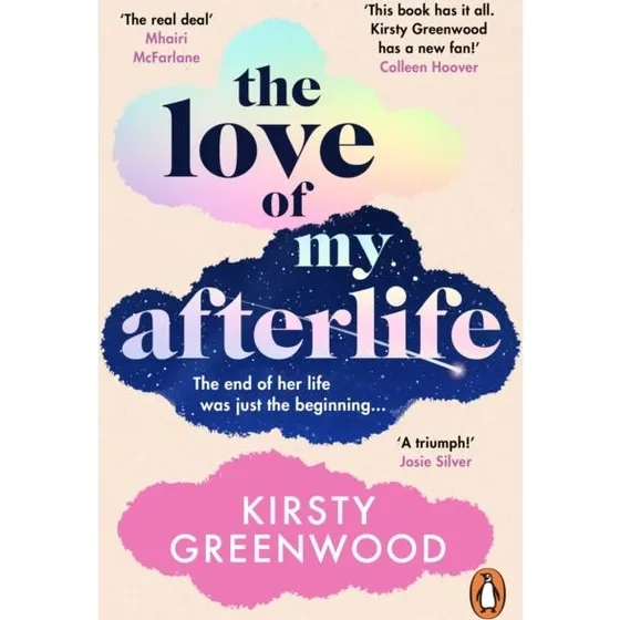 Kirsty Greenwood: The Love of My Afterlife (Bog)