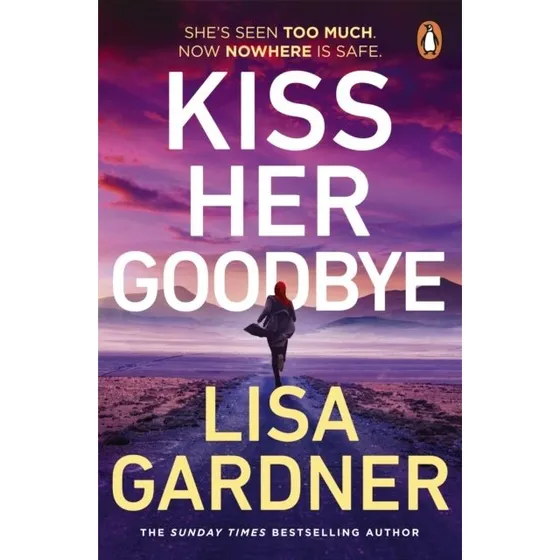 Kiss Her Goodbye - Lisa Gardner (Bog)