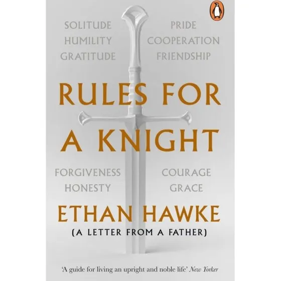 Rules for a Knight - Ethan Hawke