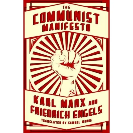 The Communist Manifesto - Karl Marx & Friedrich Engels