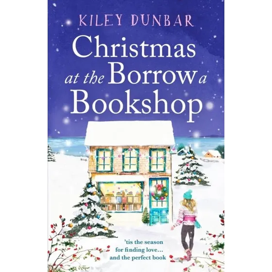 Christmas At The Borrow A Bookshop af Kiley Dunbar