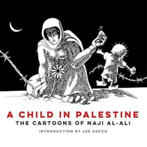 A Child in Palestine - Joe Sacco & Naji al-Ali (Bog)